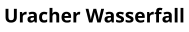 Uracher Wasserfall